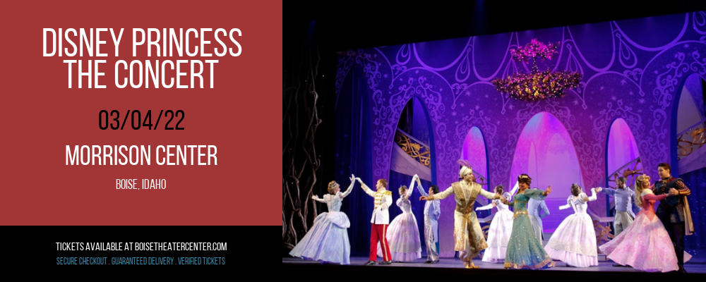 Disney Princess - The Concert at Morrison Center tickets Disney Princess - The Concert at Morrison Center