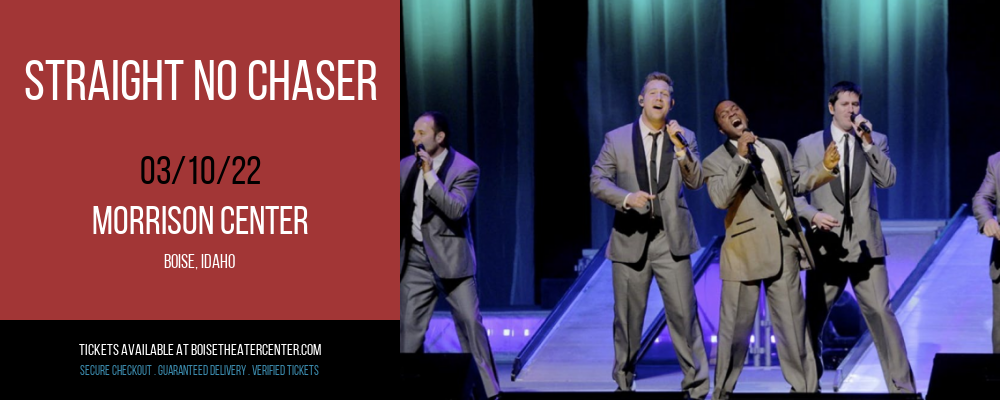 Straight No Chaser at Morrison Center