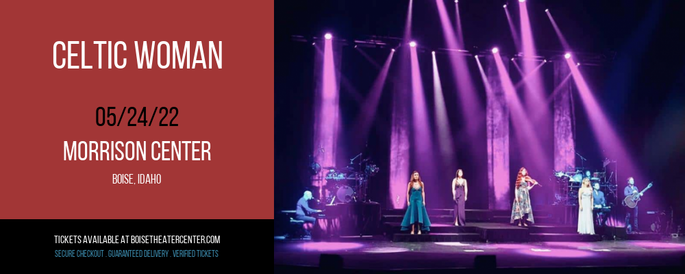Celtic Woman at Morrison Center tickets Celtic Woman at Morrison Center