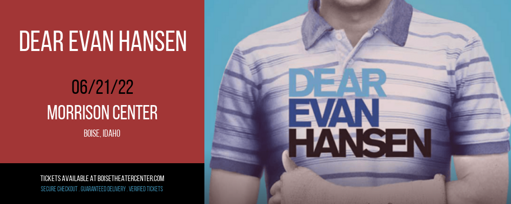 Dear Evan Hansen at Morrison Center tickets Dear Evan Hansen at Morrison Center