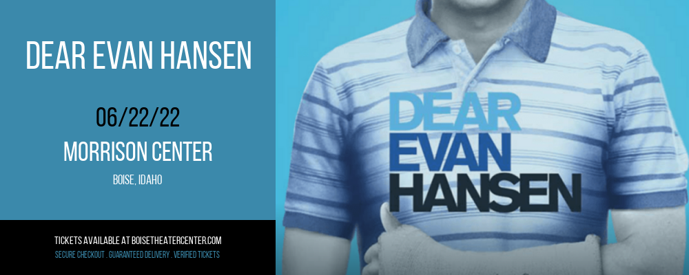 Dear Evan Hansen at Morrison Center tickets Dear Evan Hansen at Morrison Center