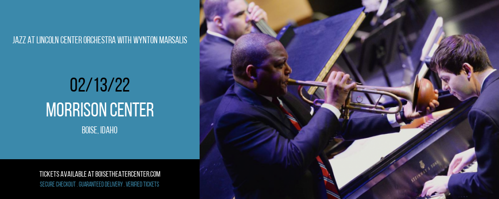 Jazz At Lincoln Center Orchestra with Wynton Marsalis at Morrison Center