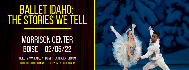 Ballet Idaho: The Stories We Tell at Morrison Center tickets Ballet Idaho: The Stories We Tell at Morrison Center