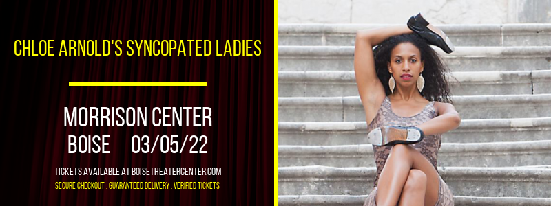 Chloe Arnold's Syncopated Ladies at Morrison Center tickets Chloe Arnold's Syncopated Ladies at Morrison Center