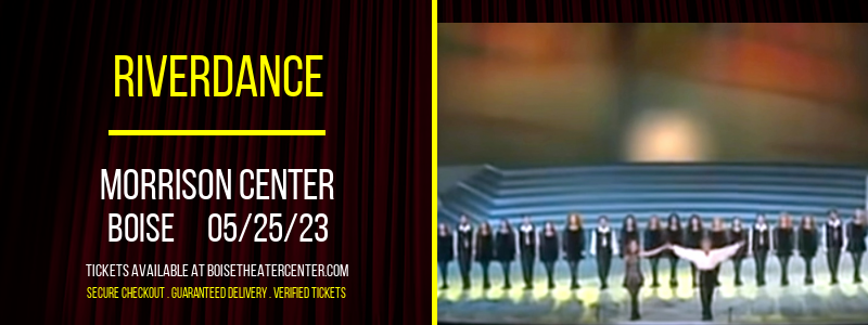 Riverdance at Morrison Center tickets Riverdance at Morrison Center