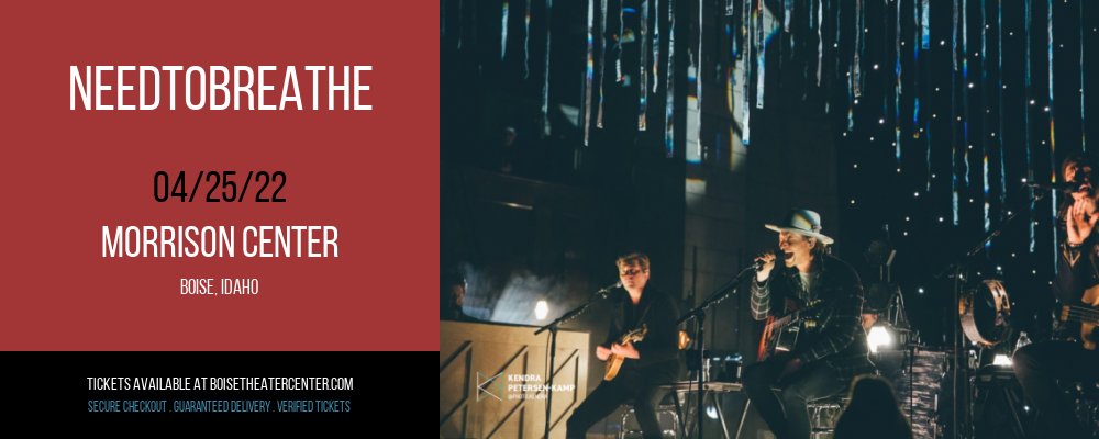 Needtobreathe at Morrison Center tickets Needtobreathe at Morrison Center
