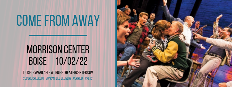 Come From Away at Morrison Center tickets Come From Away at Morrison Center