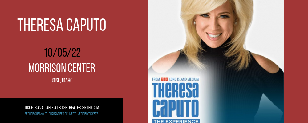 Theresa Caputo at Morrison Center tickets Theresa Caputo at Morrison Center