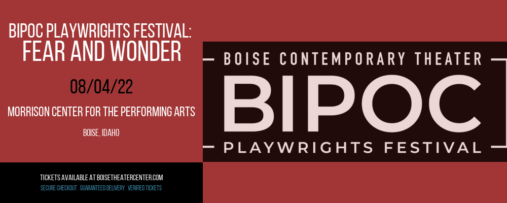 BIPOC Playwrights Festival: Fear and Wonder at Morrison Center