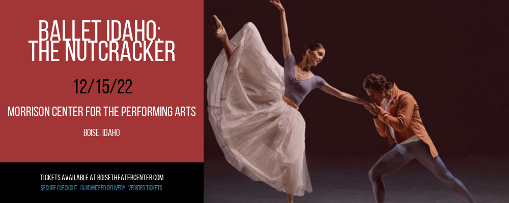 Ballet Idaho: The Nutcracker at Morrison Center tickets Ballet Idaho: The Nutcracker at Morrison Center