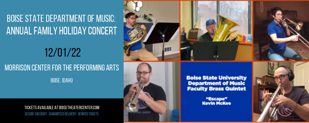 Boise State Department of Music: Annual Family Holiday Concert at Morrison Center tickets Boise State Department of Music: Annual Family Holiday Concert at Morrison Center