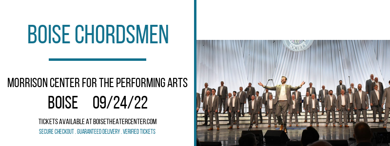 Boise Chordsmen at Morrison Center tickets Boise Chordsmen at Morrison Center