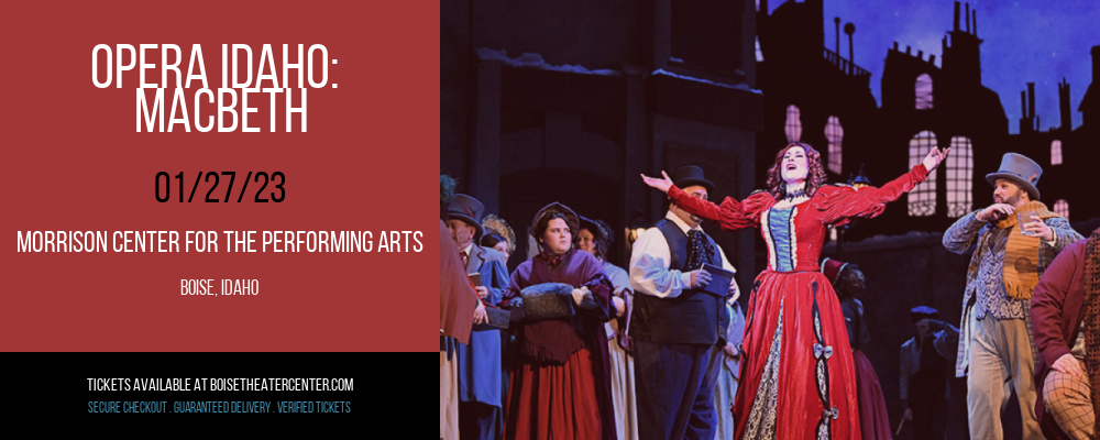 Opera Idaho: Macbeth at Morrison Center tickets Opera Idaho: Macbeth at Morrison Center