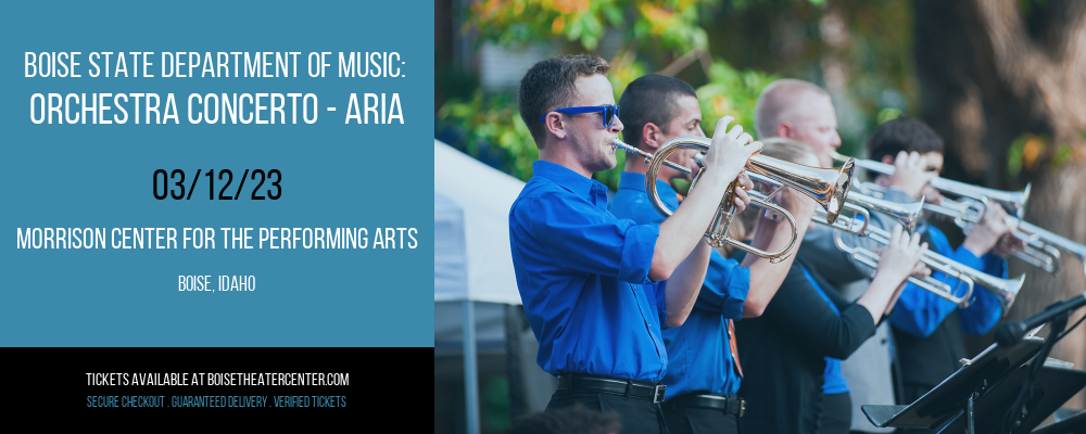 Boise State Department of Music: Orchestra Concerto - Aria at Morrison Center tickets Boise State Department of Music: Orchestra Concerto - Aria at Morrison Center