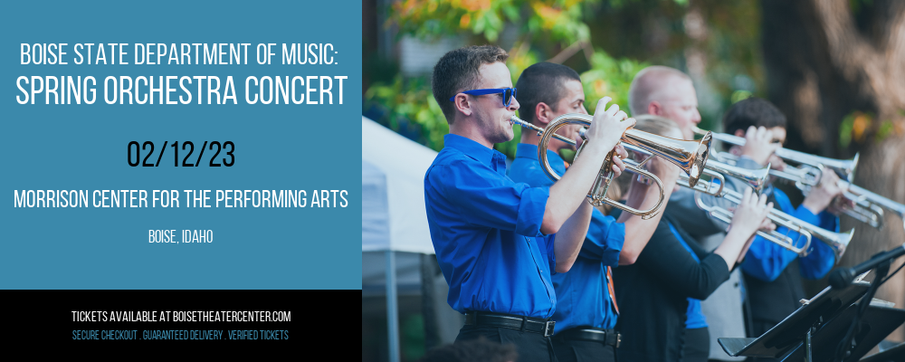 Boise State Department of Music: Spring Orchestra Concert at Morrison Center tickets Boise State Department of Music: Spring Orchestra Concert at Morrison Center