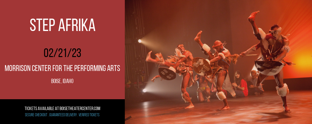 Step Afrika at Morrison Center tickets Step Afrika at Morrison Center