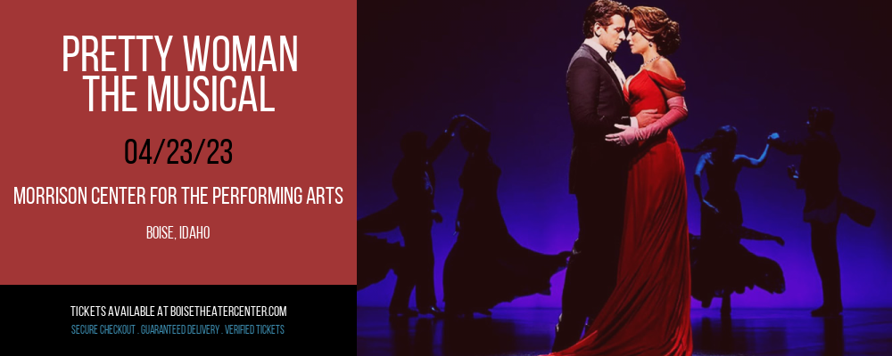 Pretty Woman - The Musical at Morrison Center