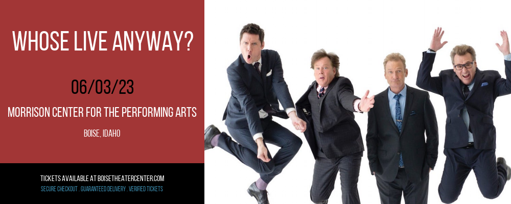 Whose Live Anyway? at Morrison Center tickets Whose Live Anyway? at Morrison Center