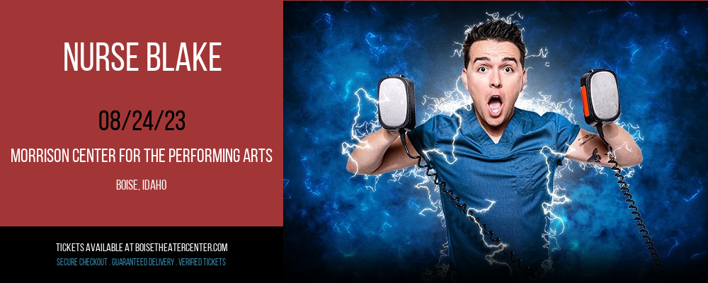 Nurse Blake at Morrison Center tickets Nurse Blake at Morrison Center