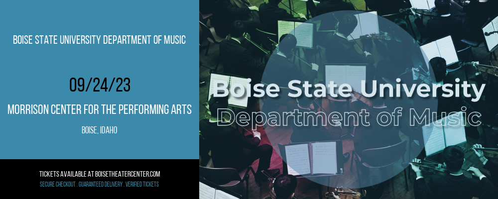 Boise State University Department of Music at Morrison Center tickets Boise State University Department of Music at Morrison Center