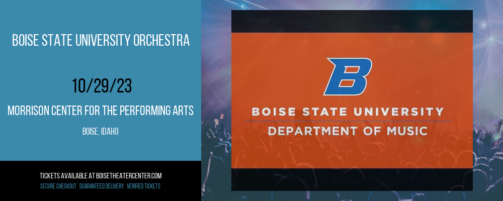 Boise State University Orchestra at Morrison Center For The Performing Arts