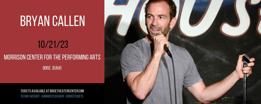 Bryan Callen [CANCELLED] at Morrison Center For The Performing Arts