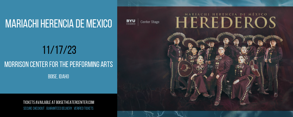 Mariachi Herencia de Mexico at Morrison Center For The Performing Arts