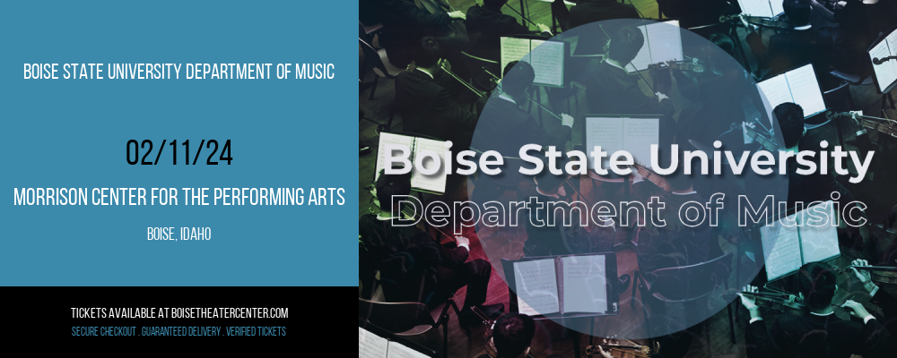 Boise State University Department of Music at Morrison Center For The Performing Arts