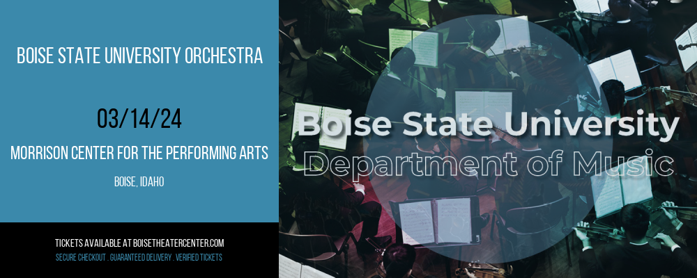 Boise State University Orchestra at Morrison Center For The Performing Arts