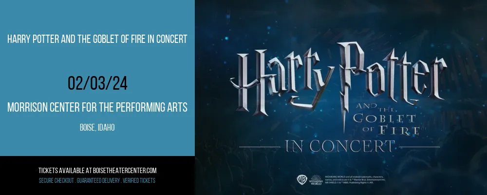 Harry Potter and The Goblet of Fire In Concert at Morrison Center For The Performing Arts