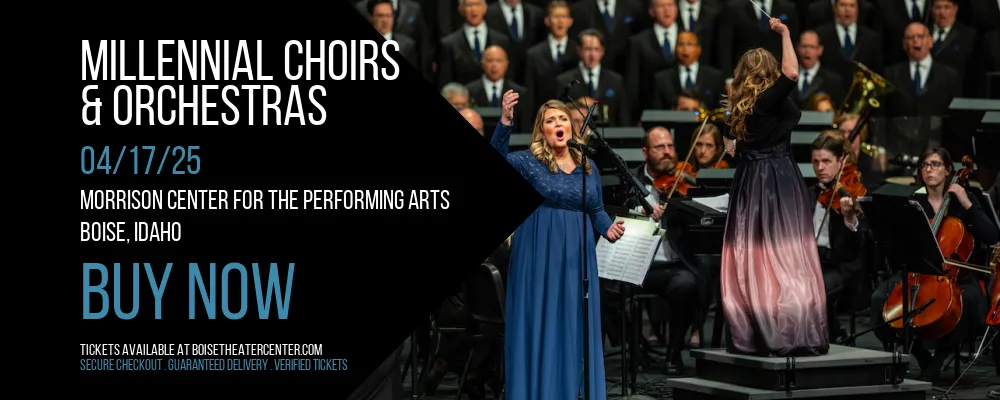 Millennial Choirs & Orchestras at Morrison Center For The Performing Arts