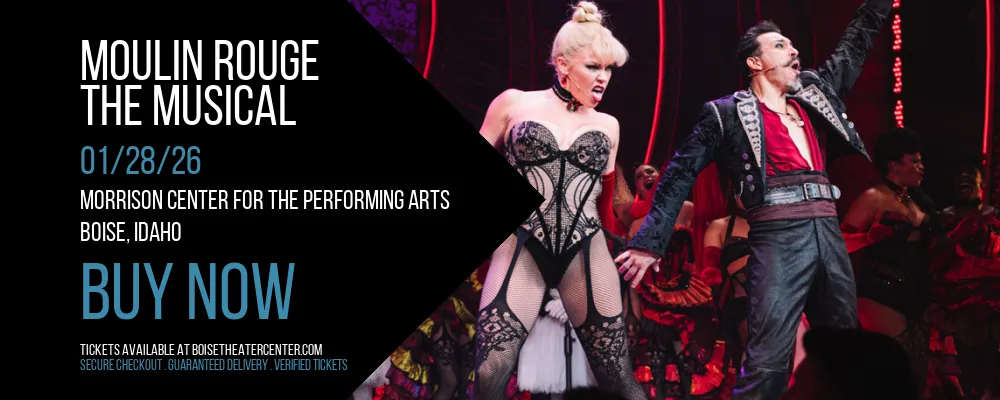 Moulin Rouge - The Musical at Morrison Center For The Performing Arts