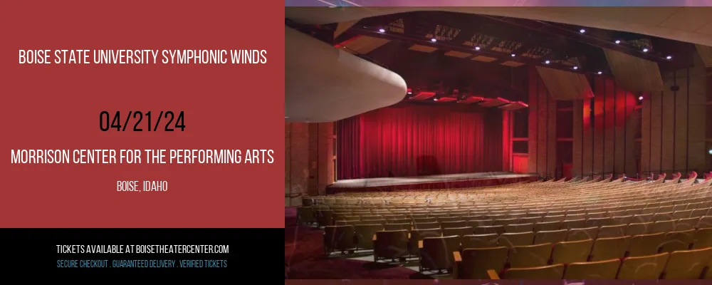 Boise State University Symphonic Winds at Morrison Center For The Performing Arts