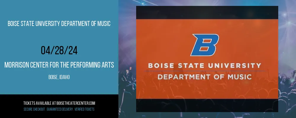 Boise State University Department of Music at Morrison Center For The Performing Arts