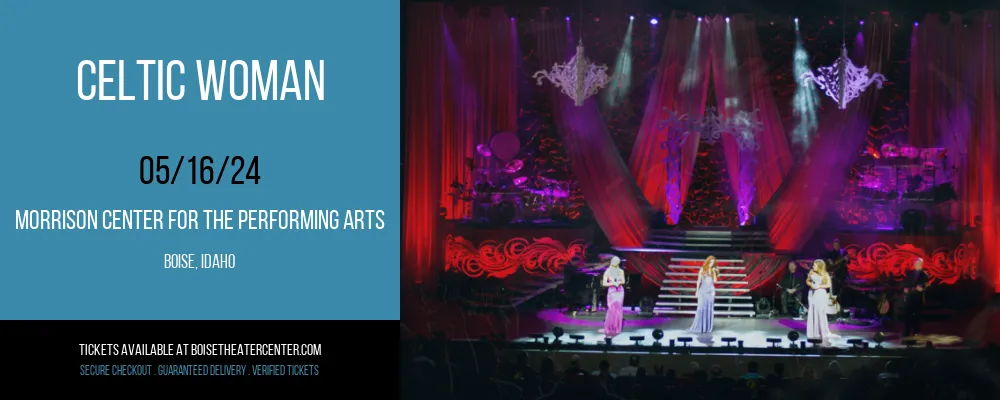 Celtic Woman at Morrison Center For The Performing Arts