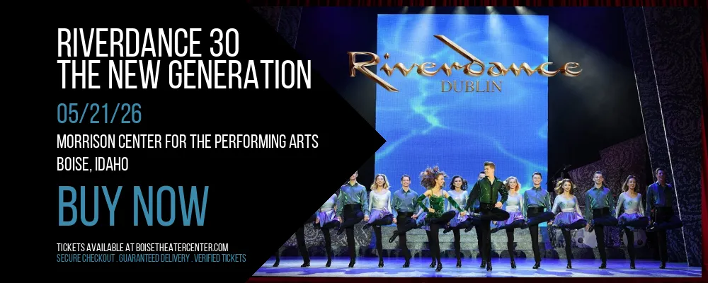 Riverdance 30 at Morrison Center For The Performing Arts