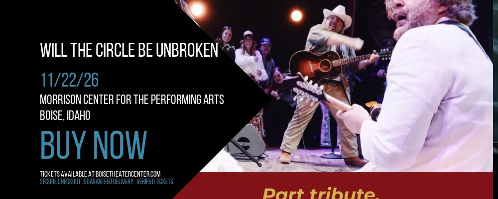 Will The Circle Be Unbroken at Morrison Center For The Performing Arts